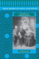 cover of Arab-American Faces and Voices: The Origins of an Immigrant Community