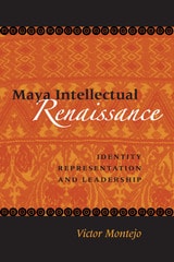 cover of Maya Intellectual Renaissance: Identity, Representation, and Leadership