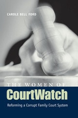cover of The Women of CourtWatch: Reforming a Corrupt Family Court System