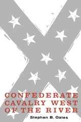 cover of Confederate Cavalry West of the River