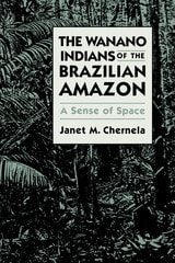 cover of The Wanano Indians of the Brazilian Amazon: A Sense of Space