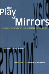 cover of The Play of Mirrors: The Representation of Self Mirrored in the Other