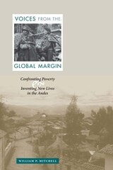 cover of Voices from the Global Margin: Confronting Poverty and Inventing New Lives in the Andes