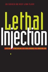 cover of Lethal Injection: Capital Punishment in Texas during the Modern Era
