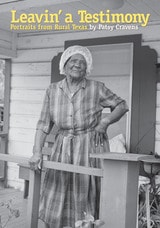 cover of Leavin' a Testimony: Portraits from Rural Texas