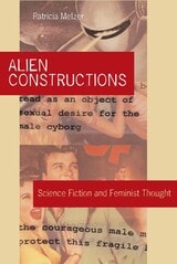 cover of Alien Constructions: Science Fiction and Feminist Thought