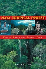 cover of The Maya Tropical Forest: People, Parks, and Ancient Cities