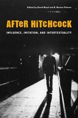 cover of After Hitchcock: Influence, Imitation, and Intertextuality