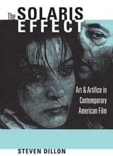 cover of The Solaris Effect: Art and Artifice in Contemporary American Film