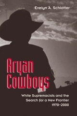 cover of Aryan Cowboys: White Supremacists and the Search for a New Frontier, 1970–2000