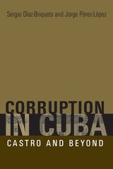 cover of Corruption in Cuba: Castro and Beyond