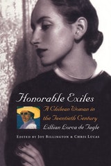 cover of Honorable Exiles: A Chilean Woman in the Twentieth Century