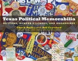 cover of Texas Political Memorabilia: Buttons, Bumper Stickers, and Broadsides