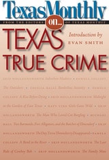 cover of Texas Monthly On . . .: Texas True Crime