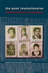 cover of The Quiet Revolutionaries: Seeking Justice in Guatemala