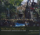 cover of Yard Art and Handmade Places: Extraordinary Expressions of Home