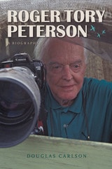 cover of Roger Tory Peterson: A Biography