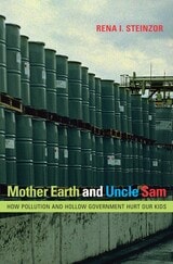 cover of Mother Earth and Uncle Sam: How Pollution and Hollow Government Hurt Our Kids