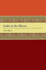 cover of Arabs in the Mirror: Images and Self-Images from Pre-Islamic to Modern Times