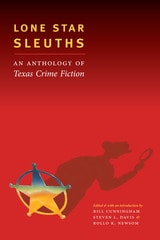 cover of Lone Star Sleuths: An Anthology of Texas Crime Fiction