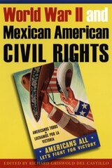 cover of World War II and Mexican American Civil Rights