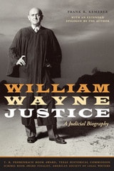 cover of William Wayne Justice: A Judicial Biography