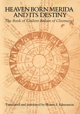 cover of Heaven Born Merida and Its Destiny: The Book of Chilam Balam of Chumayel