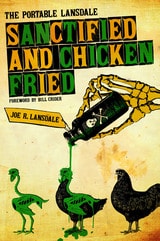 cover of Sanctified and Chicken-Fried: The Portable Lansdale