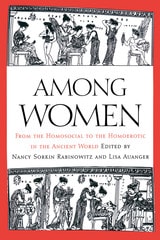 cover of Among Women: From the Homosocial to the Homoerotic in the Ancient World
