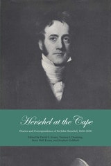 cover of Herschel at the Cape: Diaries and Correspondence of Sir John Herschel, 1834-1838