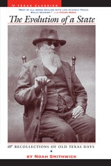 cover of The Evolution of a State, or, Recollections of Old Texas Days