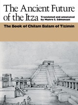 cover of The Ancient Future of the Itza: The Book of Chilam Balam of Tizimin