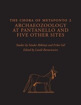 cover of The Chora of Metaponto 2: Archaeozoology at Pantanello and Five Other Sites