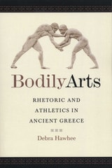 cover of Bodily Arts: Rhetoric and Athletics in Ancient Greece