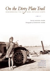 cover of On the Dirty Plate Trail: Remembering the Dust Bowl Refugee Camps