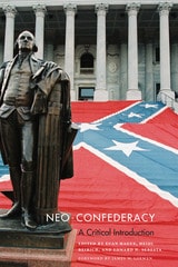 cover of Neo-Confederacy: A Critical Introduction