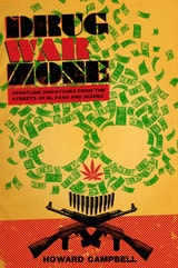 cover of Drug War Zone: Frontline Dispatches from the Streets of El Paso and Juárez