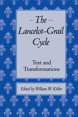 cover of The Lancelot-Grail Cycle: Text and Transformations
