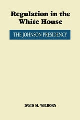 cover of Regulation in the White House: The Johnson Presidency