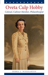 cover of Oveta Culp Hobby: Colonel, Cabinet Member, Philanthropist