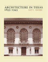 cover of Architecture in Texas: 1895-1945