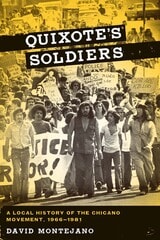 cover of Quixote's Soldiers: A Local History of the Chicano Movement, 1966–1981