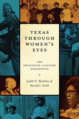 cover of Texas Through Women's Eyes: The Twentieth-Century Experience
