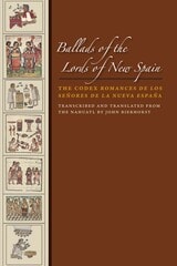 cover of Ballads of the Lords of New Spain: The Codex Romances de los Senores de la Nueva Espana