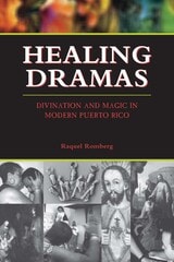 cover of Healing Dramas: Divination and Magic in Modern Puerto Rico