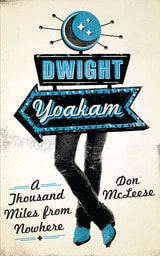 cover of Dwight Yoakam: A Thousand Miles from Nowhere