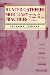 cover of Hunter-Gatherer Mortuary Practices during the Central Texas Archaic