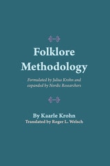 cover of Folklore Methodology: Formulated by Julius Krohn and Expanded by Nordic Researchers