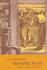 cover of Frontier Ways: Sketches of Life in the Old West