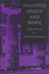 cover of Haunted Greece and Rome: Ghost Stories from Classical Antiquity